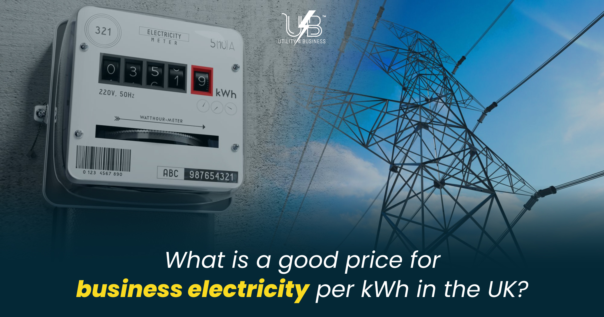 UK business electricity prices: Finding the best kWh rate. Meter & power lines image.